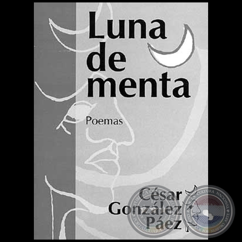 LUNA DE MENTA de CÉSAR GONZÁLEZ PÁEZ - Poemario de reciente circulación